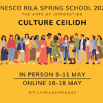 UNESCO RILA Spring School 2023: The Arts of Integrating - CULTURE CEILIDH, Gabrielle Barnby 